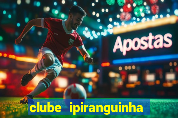 clube ipiranguinha porto alegre